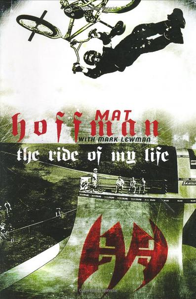 mat hoffman the ride of my life