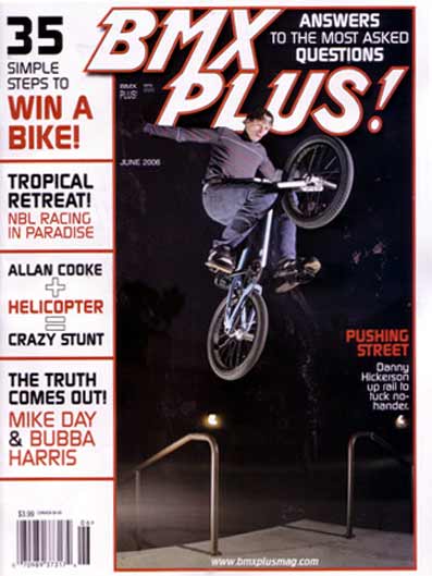 danny hickerson bmx plus! 06 06